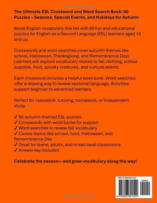 The Ultimate Crossword & Word Search Book - Autumn: 60 Special Events & Holiday-Themed Puzzles for ESL, English as a Second Language, for Classroom or Leisure: Includes fall themes like school, Halloween, Thanksgiving, and Veterans Day / Remembrance Day