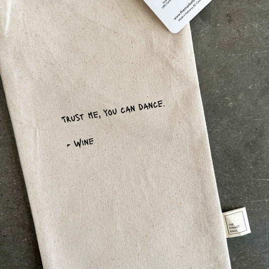 'Trust Me, You Can Dance' Reusable Wine Bag