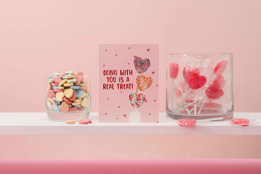 Being With You Is A Real Treat - Greeting Card