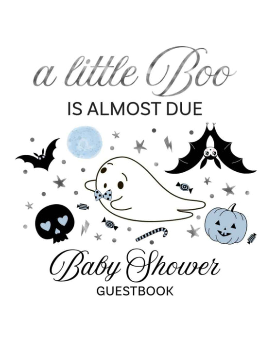 A Little Boo Is Almost Due Baby Shower Guestbook: Adorable Ghost Halloween Boy Baby Shower Sign in for Guests, Advice For The Parents, Wishes for The Baby, Gift Log With Thank You Tracker And Memory Pages