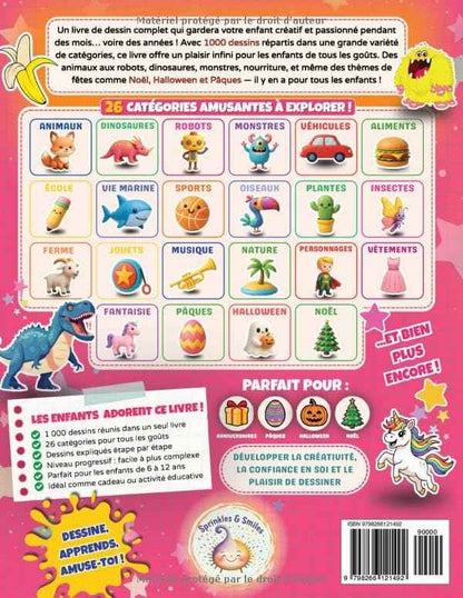 Apprendre à Tout Dessiner pour Enfants de 6 à 12 ans: 1000 Dessins Kawaii & Faciles pas à pas: Animaux, Robots, Dinosaures, Monstres, Nourriture, Véhicules & Thèmes de Fêtes (Halloween, Noël, Pâques)