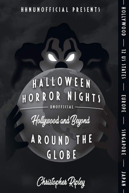 Halloween Horror Nights Unofficial: Around the Globe: Hollywood and Beyond!