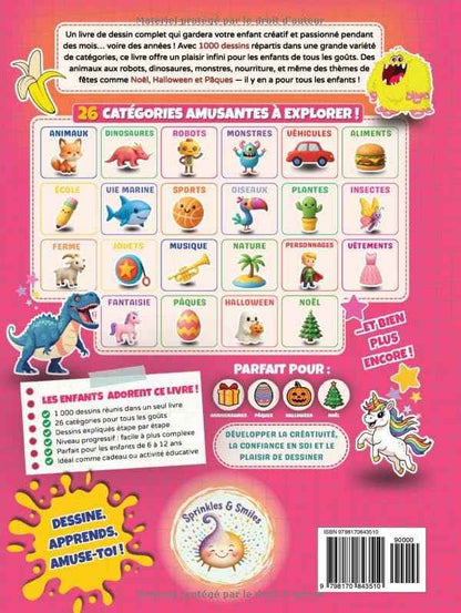 Apprendre à Tout Dessiner pour Enfants de 6 à 12 ans: 1000 Dessins Kawaii & Faciles pas à pas: Animaux, Robots, Dinosaures, Monstres, Nourriture, Véhicules & Thèmes de Fêtes (Halloween, Noël, Pâques)