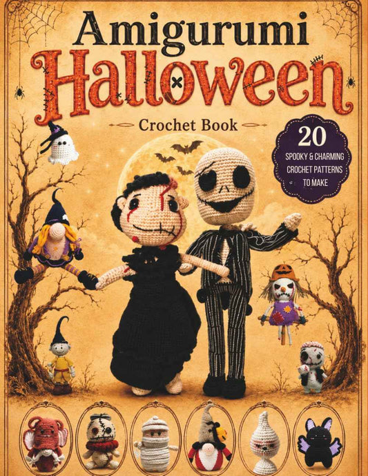 Amigurumi Halloween Crochet Book: 20 Spooky & Charming Crochet Patterns to Make