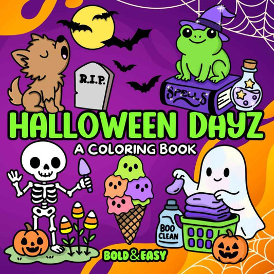 Bold and Easy Halloween Dayz Coloring Book: A Hauntingly Adorable Coloring Book | Hand Drawn Illustrations for Adults and Kids | Simple, Big, and Trick or Treat pages with Ghosts, Mummies, Pumpkins, Cats, Witches, and all things pastel goth