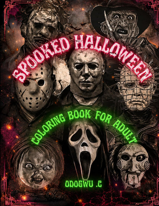 SPOOKED HALLOWEEN: HORROR COLORING BOOK FOR ADULT 2022, FOR RELAXATION AND COMFORT