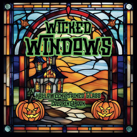 WICKED WINDOWS: Halloween Stained Glass Coloring Book for Adults and Teens. 20 Gothic Premium Illustrations with Black Protective Pages. Perfect Gift for Relaxation, Antistress and Creativity, Ideal for Markers.