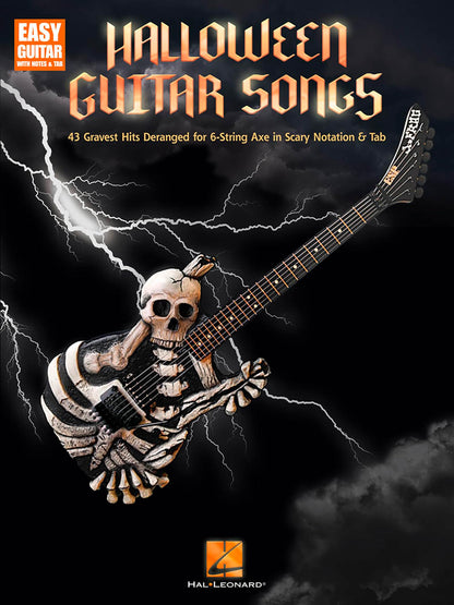Halloween Guitar Songs - 43 Gravest Hits Deranged for 6-String Axe in Scary Notation & Tab | Halloween Guitar Sheet Music for Rock and Pop Players | Scary Songs for 6-String Guitarists
