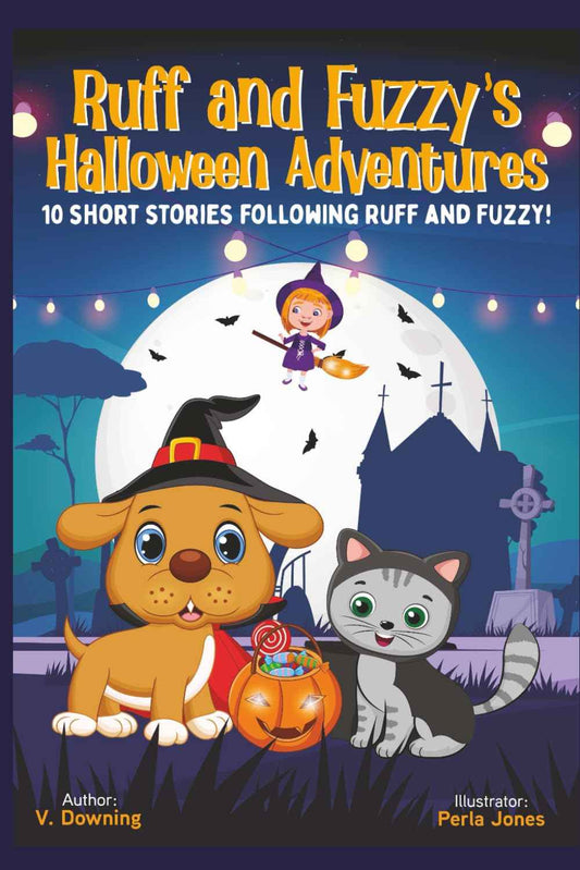 Ruff and Fuzzy's Halloween Adventures: 10 Short Stories Following Ruff and Fuzzy!