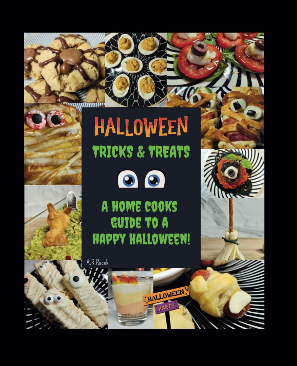 Halloween: Tricks & Treats: A Home Cooks Guide to a Happy Halloween!