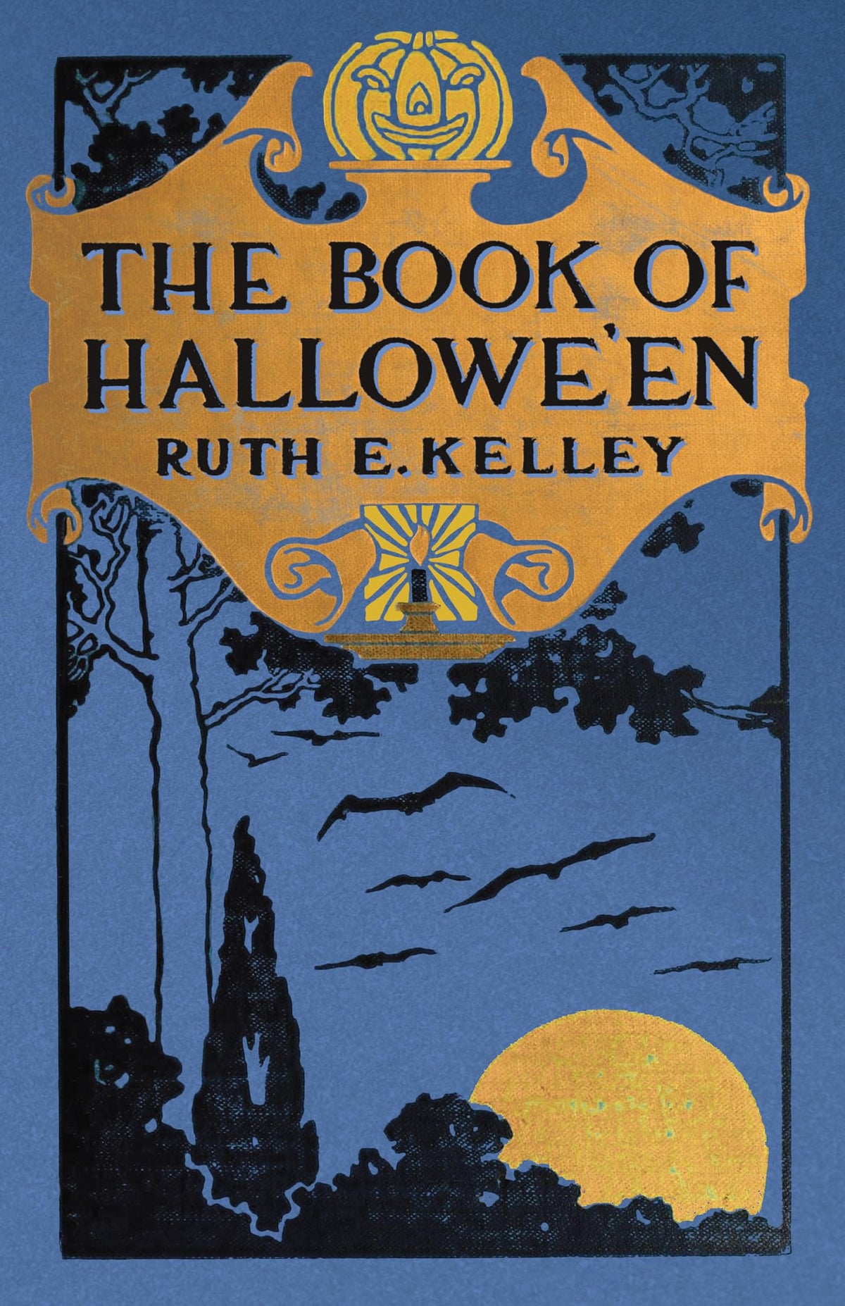 The Book of Halloween: Origins, Folklore, and Traditions of Samhain
