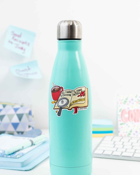 All I Want Is Caffeine & Crime Fiction Sticker