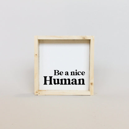 Sei ein netter Mensch Mini Holzschild
