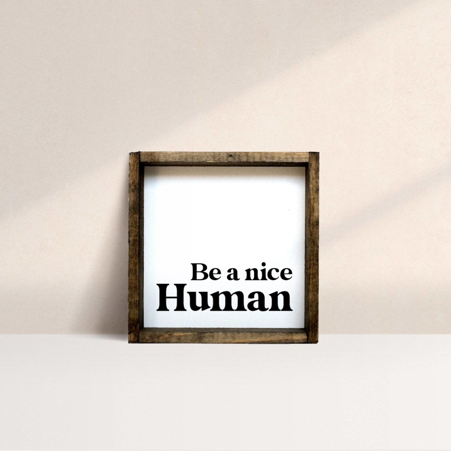 Sei ein netter Mensch Mini Holzschild