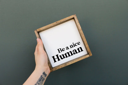 Sei ein netter Mensch Mini Holzschild