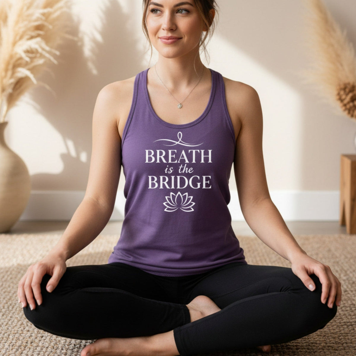 Breath Is The Bridge Tank Top | Yoga Tank for Women | Mindfulness Gift