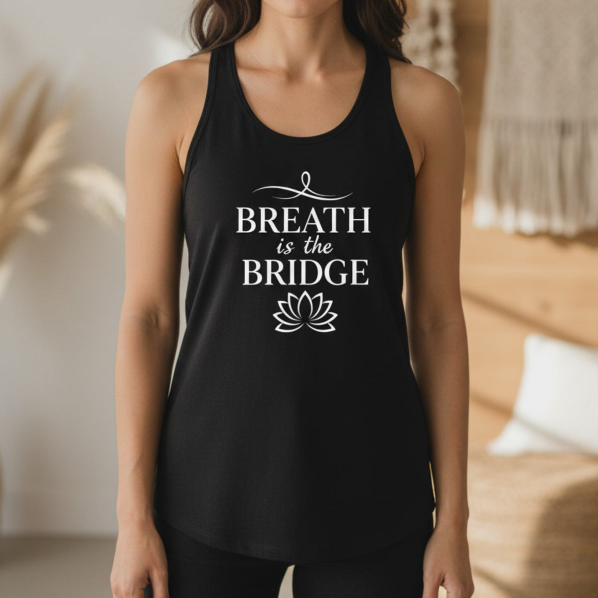 Breath Is The Bridge Tank Top | Yoga Tank for Women | Mindfulness Gift