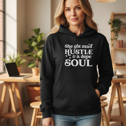She's Got Mad Hustle & A Dope Soul Pullover Hoodie