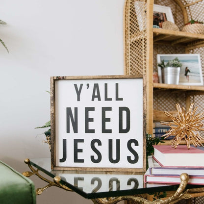 Ihr braucht Jesus Holzschild