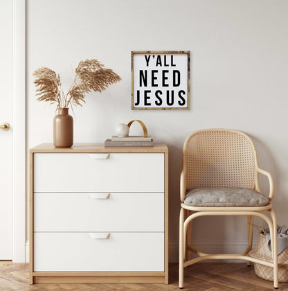 Ihr braucht Jesus Holzschild